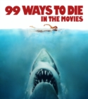 99 Ways to Die in the Movies - Book