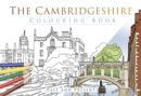 The Cambridgeshire Colouring Book: Past and Present - Book