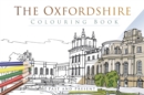 The Oxfordshire Colouring Book: Past and Present - Book