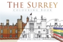 The Surrey Colouring Book: Past and Present - Book