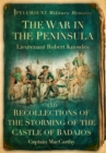 The War in the Peninsula and Recollections of the Storming of the Castle of Badajos - eBook