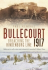 Bullecourt 1917 : Breaching the Hindenburg Line - Book