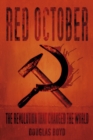 Red October : The Revolution that Changed the World - Book