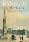 Banbury: A History - Book