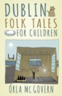 Dublin Folk Tales for Children - Book