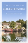 The Little Book of Leicestershire - eBook