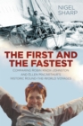 The First and the Fastest : Comparing Robin Knox-Johnston and Ellen MacArthur's Historic Round-the-World Voyages - Book