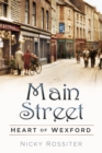 Main Street : Heart of Wexford - Book