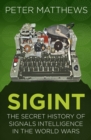 SIGINT : The Secret History of Signals Intelligence in the World Wars - Book