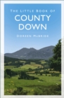 The Little Book of County Down - eBook