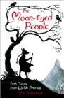 The Moon-Eyed People : Folk Tales from Welsh America - Book