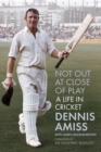 Not Out at Close of Play : A Life in Cricket - Book
