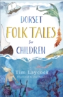 Dorset Folk Tales for Children - eBook