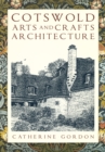 Cotswold Arts and Crafts Architecture - Book
