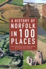A History of Norfolk in 100 Places - Book
