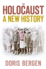 The Holocaust : A New History - Book