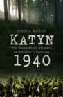 Katyn 1940 : The Documentary Evidence of the West's Betrayal - Book