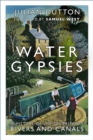 Water Gypsies : A History of Life on Britain's Rivers and Canals - Book