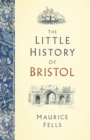The Little History of Bristol - eBook