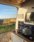 VanLifers : Beautiful Conversions for Life on the Road - Book