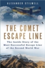 The Comet Escape Line : The Inside Story of the Most Successful Escape Line of the Second World War - Book