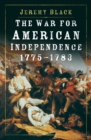 The War for American Independence, 1775-1783 - Book