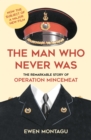 The Man Who Never Was - eBook