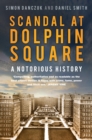 Scandal at Dolphin Square : A Notorious History - eBook