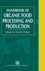 Handbook of Organic Food Processing and Production - Book