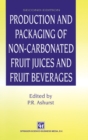 Production and Packaging of Non-carbonated Fruit Juices and Fruit Beverages - Book