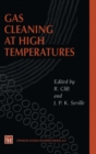 Gas Cleaning at High Temperatures : 2nd International Symposium - Book