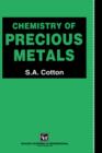 Chemistry of Precious Metals - Book