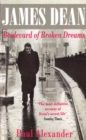 James Dean : Boulevard of Broken Dreams - Book