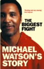 Michael Watson's Story : The Biggest Fight - Book