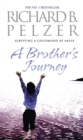 A Brother's Journey : Surviving A Childhood of Abuse - Book