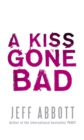 A Kiss Gone Bad - Book