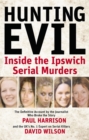 Hunting Evil : Inside the Ipswich Serial Murders - Book