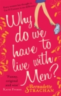 Why Do We Have To Live With Men? - Book