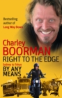 Right To The Edge: Sydney To Tokyo By Any Means : The Road to the End of the Earth - Book
