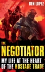The Negotiator : My life at the heart of the hostage trade - Book