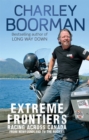 Extreme Frontiers : Racing Across Canada from Newfoundland to the Rockies - Book
