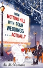 From Notting Hill with Four Weddings . . . Actually - Book