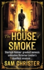 The House Of Smoke : A Moriarty Thriller - Book