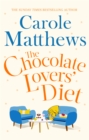 The Chocolate Lovers' Diet : the feel-good, romantic, fan-favourite series from the Sunday Times bestseller - Book