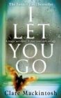 I Let You Go : The Richard & Judy Bestseller - Book