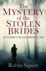 The Mystery of the Stolen Brides : An Inspector Dearborn case - eBook