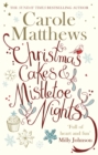 Christmas Cakes and Mistletoe Nights : The one book you must read this Christmas - Book