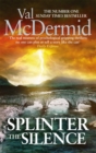 Splinter the Silence : You won't be able to put this masterful psychological thriller down - Book