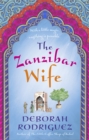 The Zanzibar Wife : The new novel from the internationally bestselling author of The Little Coffee Shop of Kabul - Book