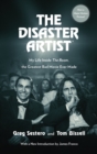 The Disaster Artist : My Life Inside The Room, the Greatest Bad Movie Ever Made - eBook